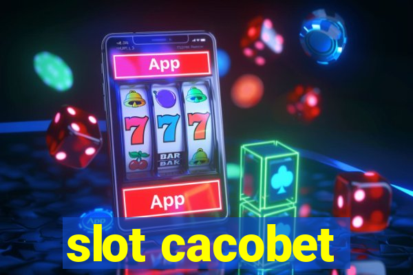 slot cacobet